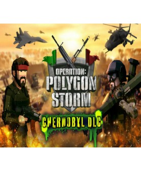 Operation: Polygon Storm - Chernobyl DLC Steam Key GLOBAL